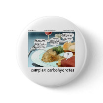 Way Too Complex Carbohydrates Funny Gifts & Tees buttons