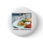 Way Too Complex Carbohydrates Funny Gifts & Tees buttons