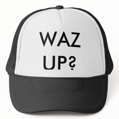 Hi Waz Up