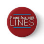 WDW Lines Button WDW Lines Button