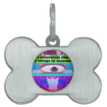 We accurately choose the things pet tag
