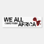 WE ALL CAME FROM AFRICA BUMPER STICKERS