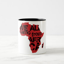 WE ALL CAME FROM AFRICA COFFEE MUGS
