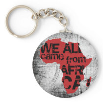 WE ALL CAME FROM AFRICA KEY CHAINS