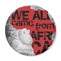 WE ALL CAME FROM AFRICA REFRIGERATOR MAGNETS