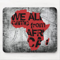 WE ALL CAME FROM AFRICA MOUSE PADS