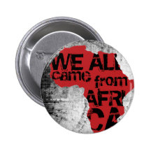 WE ALL CAME FROM AFRICA PINBACK BUTTON