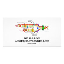 We All Live A Double-Stranded Life (DNA Humor) photo cards