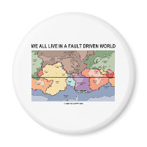We All Live In A Fault Driven World (Geology Map) magnets