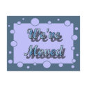 We've Moved postcards by TheStampStore We've Moved postcards