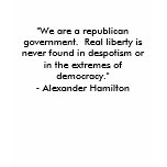 "We are a republican government.  Real liberty ...