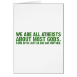 We are all atheists about most gods... cards