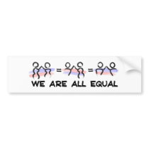 We Are All Equal Pairs Bumper Stickers