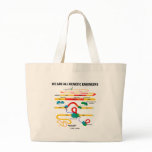 We Are All Genetic Engineers (RNA Splicing) Bag