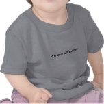 We are all human t-shirts