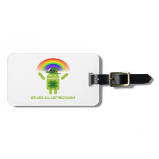 We Are All Leprechauns (Bugdroid Rainbow) Bag Tag