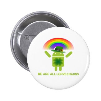 We Are All Leprechauns (Bugdroid Rainbow) Pinback Button