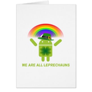 We Are All Leprechauns (Bugdroid Rainbow) Greeting Card