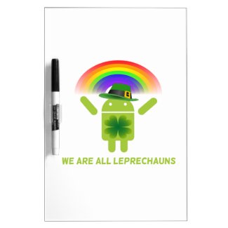 We Are All Leprechauns (Bugdroid Rainbow) Dry Erase White Board