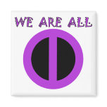 WE ARE ALL = Magnet