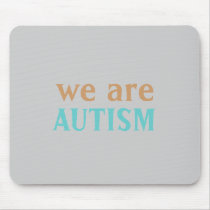 We are Autism mousepads by PartTimeZombie We are Autism mousepads