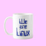 We are Linux Coffee Mugs