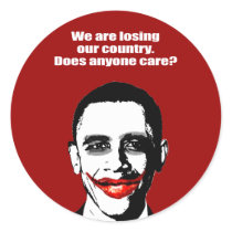WE ARE LOSING OUR COUNTRY - DOES ANYONE CARE ROUND STICKER