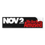We are not Amused Bumper Stickers