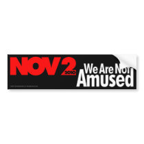 We are not Amused Bumper Sticker