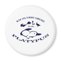 We are Platypus Magnet