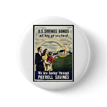 We Are Saving Through Payroll Savings buttons by ww2posters We Are Saving Through Payroll Savings buttons