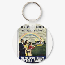 We Are Saving Through Payroll Savings keychains by ww2posters We Are Saving Through Payroll Savings keychains