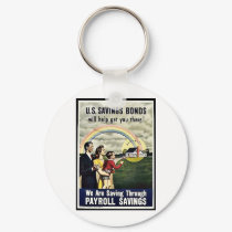 We Are Saving Through Payroll Savings keychains by ww2posters We Are Saving Through Payroll Savings keychains