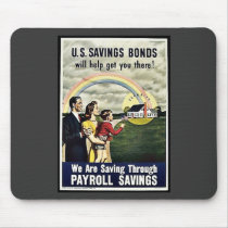We Are Saving Through Payroll Savings mousepads by ww2posters We Are Saving Through Payroll Savings mousepads