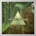 We Are Seasons Print posters