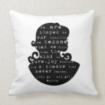 We are shaped by our thoughts silhouette pillow