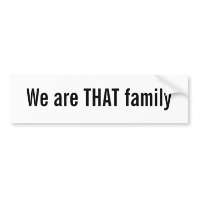 We are THAT family Bumper Stickers by wearethatfamily