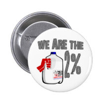 We Are The 2% Milk! Funny Occupy Wall Street Spoof buttons