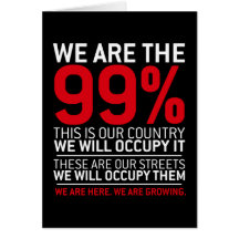 We are the 99% - 99 percent occupy wall street card