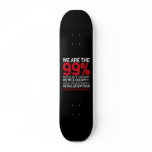 We are the 99% - 99 percent occupy wall street skateboards