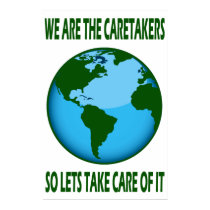WE ARE THE CARETAKERS posters by dgpaulart WE ARE THE CARETAKERS posters