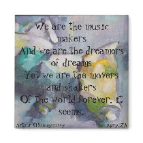 We are the dreamers of dreams magnets
