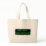 We are the Future Bag bags