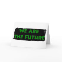 We are the Future Greeting Card