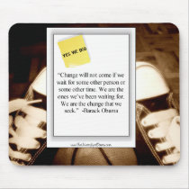 “We Are The Ones…” –Barack Obama mousepads by WeAreTheOnes “We Are The Ones…” –Barack Obama mousepads