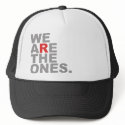 We Are The Ones Trucker Hat