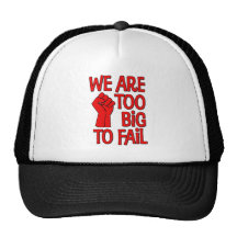 We Are Too Big To Fail Trucker Hat
