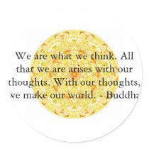 We are what we think. All that we are arises...... stickers