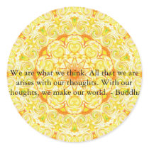 We are what we think. All that we are arises...... Round Stickers