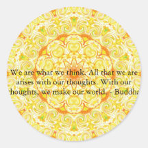 We are what we think. All that we are arises...... Round Stickers